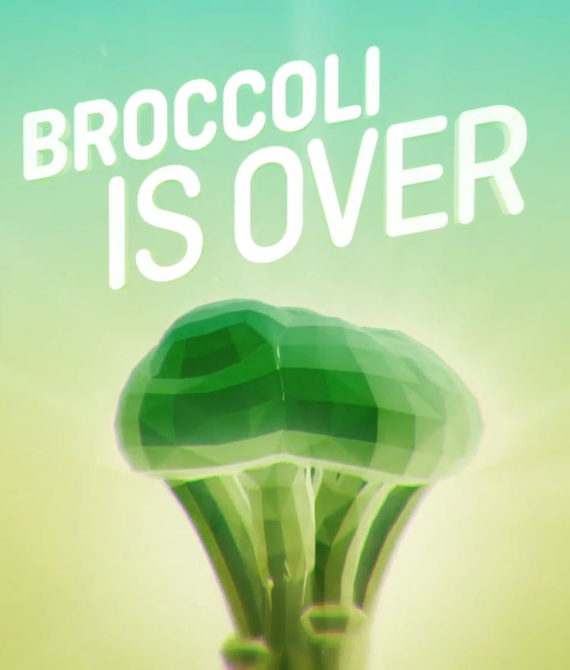 Broccoli is over